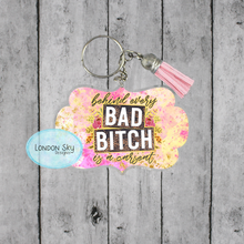 Load image into Gallery viewer, Behind Every Bad Bitch