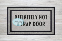 Load image into Gallery viewer, Definitely Not a Trapdoor - 2 Options