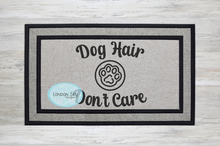 Load image into Gallery viewer, Dog Hair Don't Care - 2 Options