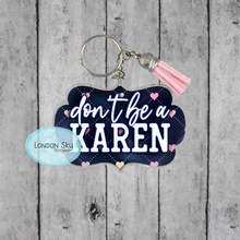Load image into Gallery viewer, Don't Be a Karen