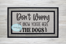 Load image into Gallery viewer, Don't Worry, We Know You're Here