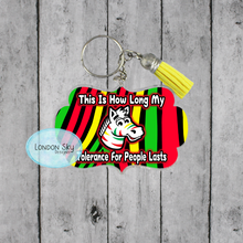 Load image into Gallery viewer, This is How Long My Tolerance Lasts