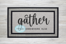 Load image into Gallery viewer, Gather Somewhere Else