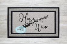 Load image into Gallery viewer, Hope You Brought Wine