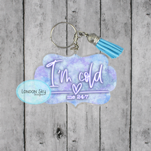 Load image into Gallery viewer, I'm Cold 24:7