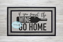 Load image into Gallery viewer, If You Forgot the Wine...