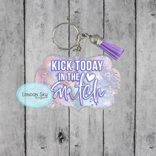 Load image into Gallery viewer, Kick Today in the Snatch