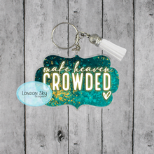 Load image into Gallery viewer, Make Heaven Crowded