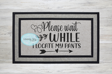 Load image into Gallery viewer, Hold On, Need My Pants - 4 Options