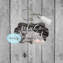 Load image into Gallery viewer, Refuse to Sink