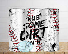 Load image into Gallery viewer, Rub Some Dirt - Baseball - 4 Options