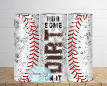Load image into Gallery viewer, Rub Some Dirt - Baseball - 4 Options