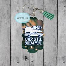 Load image into Gallery viewer, Bend Over, I'll Show You