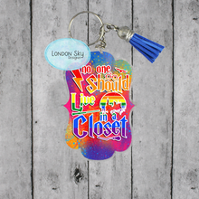 Load image into Gallery viewer, No One Should Live in a Closet