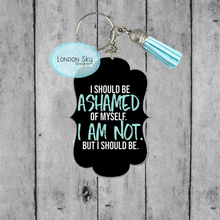 Load image into Gallery viewer, Should Be Ashamed of Myself