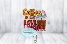 Load image into Gallery viewer, Coffee Is My Love Language