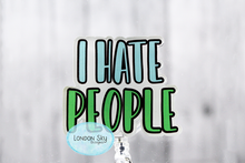 Load image into Gallery viewer, I Hate People