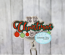 Load image into Gallery viewer, Is It Christmas Yet?