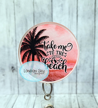 Load image into Gallery viewer, Take Me To The Beach