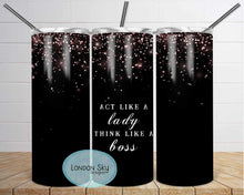 Load image into Gallery viewer, Act Like a Lady | Think Like a Boss - 2 Options