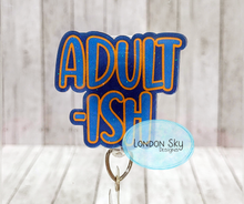 Load image into Gallery viewer, Adult-ish - 2 Options