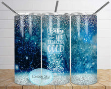 Load image into Gallery viewer, Freaking Cold Outside - 2 options