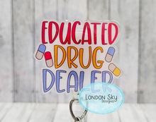 Load image into Gallery viewer, Educated Drug Dealer