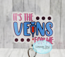 Load image into Gallery viewer, It's the Veins for Me