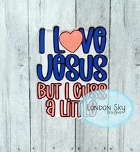 Load image into Gallery viewer, I Cuss a Little