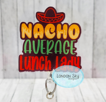 Load image into Gallery viewer, Nacho Average Lunch Lady